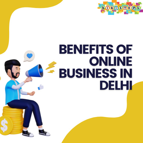 BENEFITS OF ONLINE BUSINESS IN DELHI
