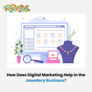 Digital Marketing Help in the Jewellery Business