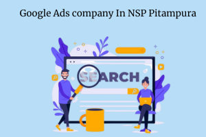 Google ads company in NSP Pitampura
